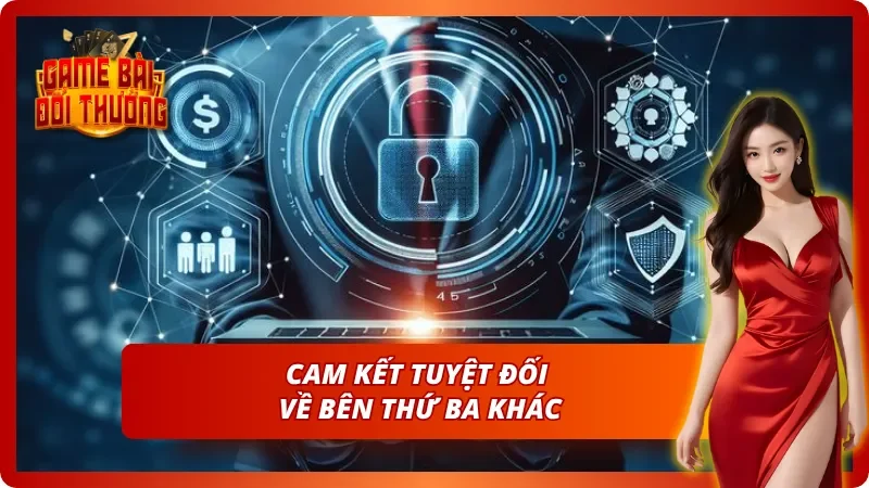 Sự cam kết tuyệt đối với các bên thứ ba khác ngoài cổng game