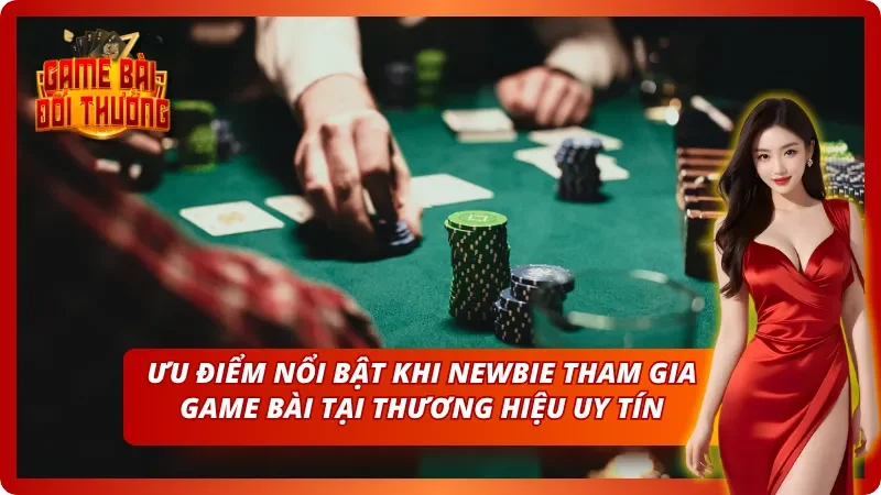 03 ưu điểm nổi bật khi chơi game bài tại thương hiệu uy tín